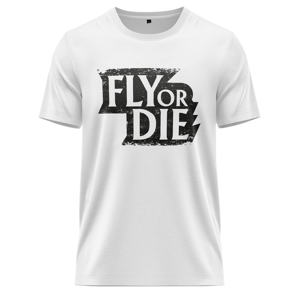 Fly Or Die Shirt (C)