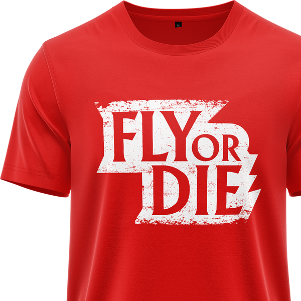 Fly Or Die Shirt (C)