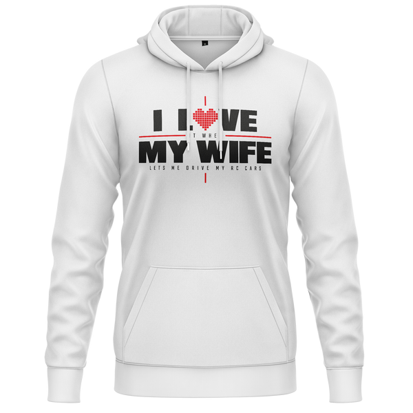 I Love My Wife &amp; RC Cars Hoodie