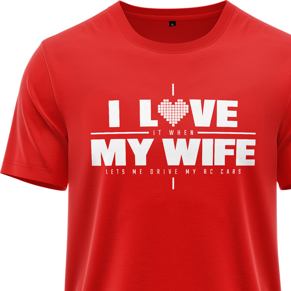 I Love My Wife &amp; RC Cars Shirt