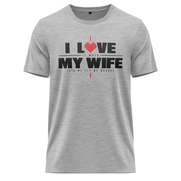 I Love My Wife & Drones Shirt