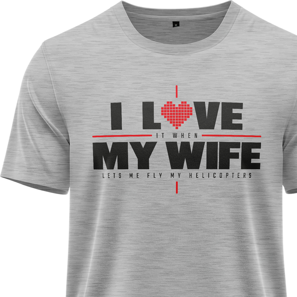 I Love My Wife & Helicopters Shirt
