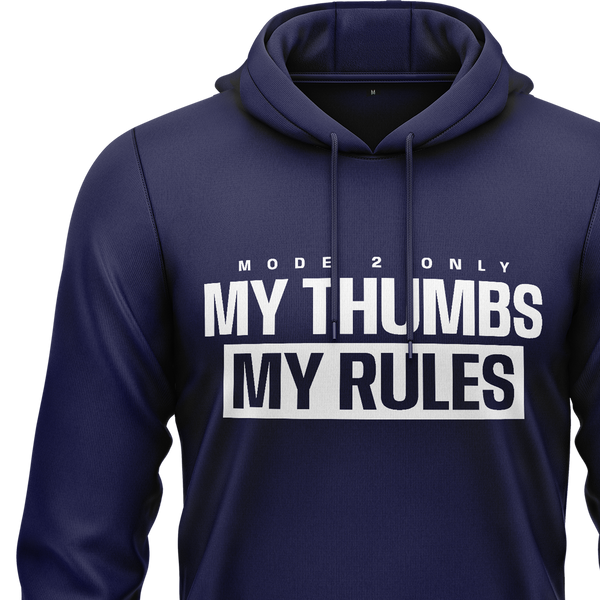 My Thumbs My Rules - Mode 2 Hoodie Hoodie RC-WEAR