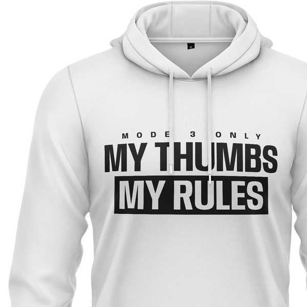 My Thumbs My Rules Hoodie