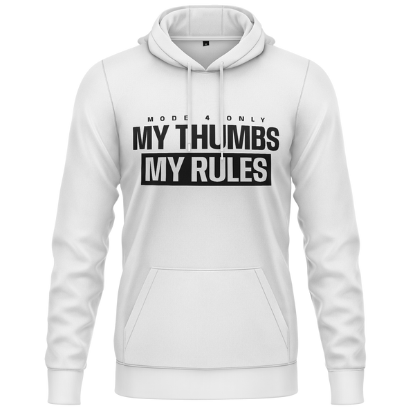 My Thumbs My Rules Hoodie