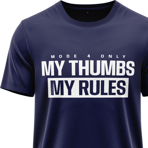 My Thumbs My Rules - Mode 4 Shirt Shirt RC-WEAR