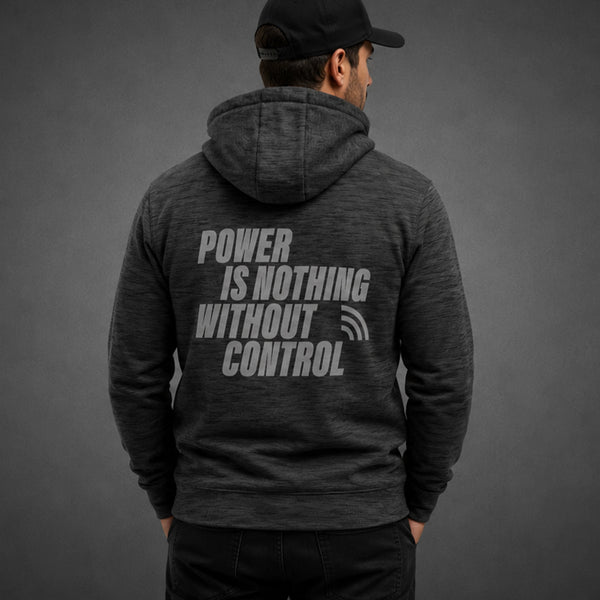 Power Is Nothing Without Control Hoodie