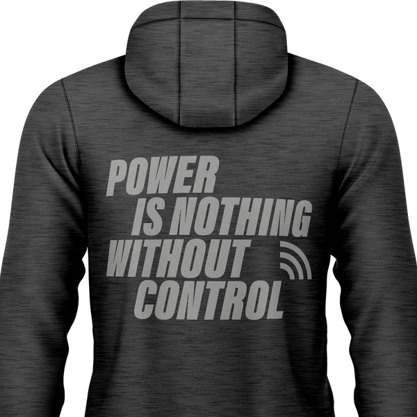 Power Is Nothing Without Control Hoodie