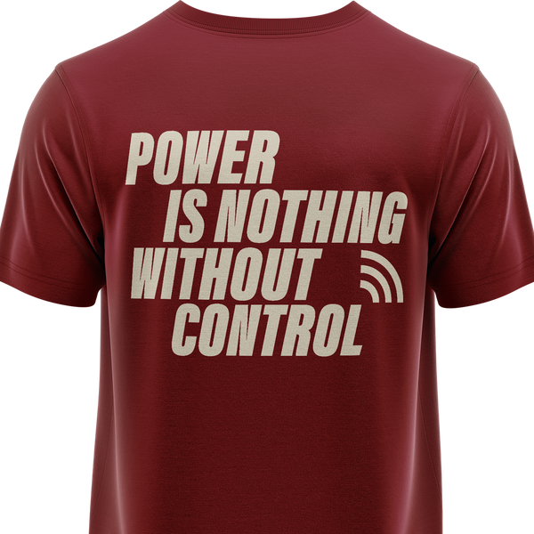 Power Is Nothing Without Control Shirt