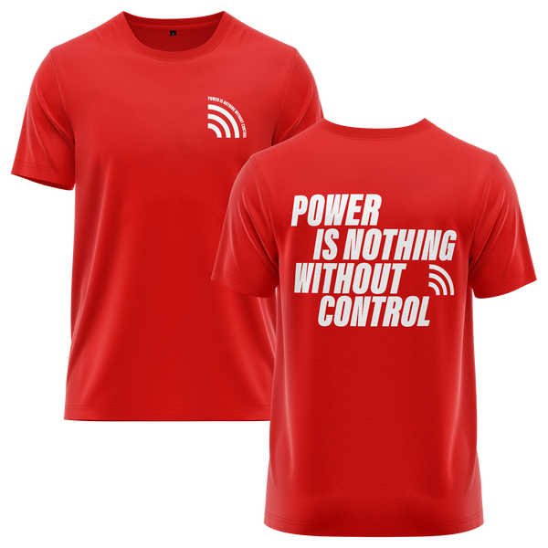 Power Is Nothing Without Control Shirt für Power-Fans – Rot