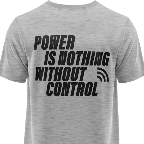 Power Is Nothing Without Control Shirt