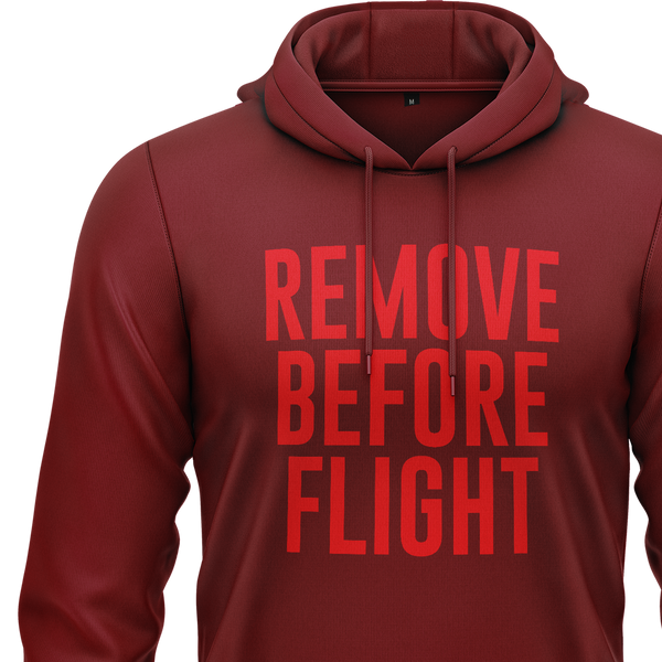 Remove Before Flight Hoodie