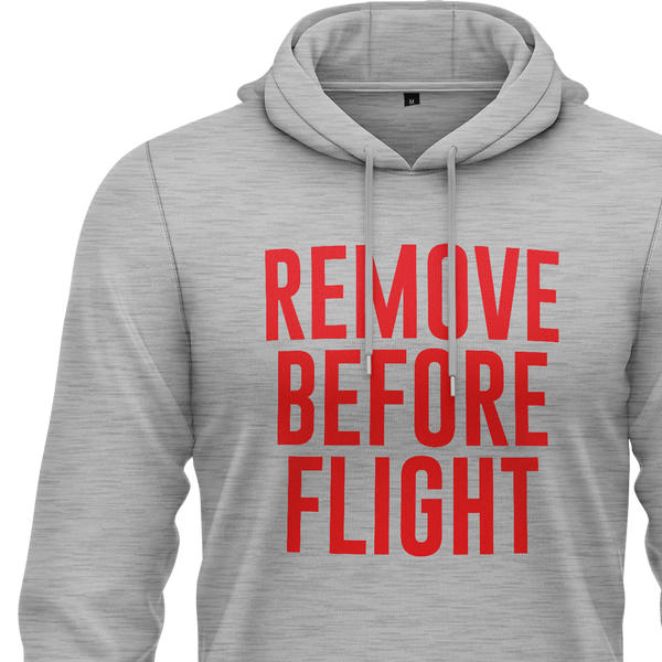 Remove Before Flight Hoodie