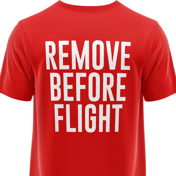 Remove Before Flight Shirt