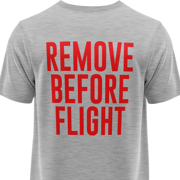 Remove Before Flight Shirt