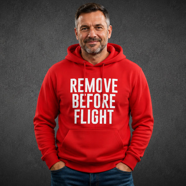 Remove Before Flight Hoodie