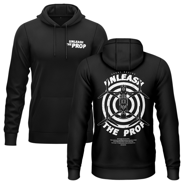 Unleash The Drone Prop Hoodie