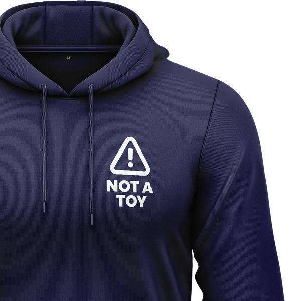 Warning! Not a Toy! Hoodie